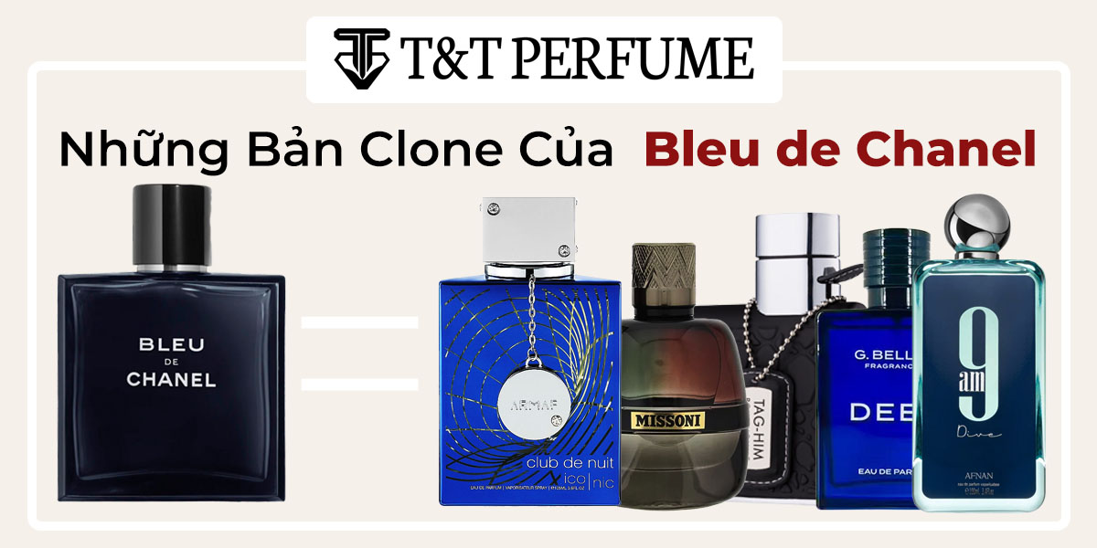 Khám phá top 6 bản clone của bleu de chanel hoàn hảo nhất