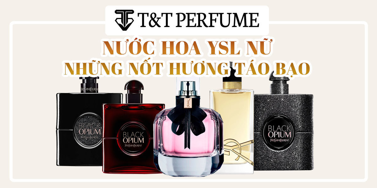 Bạn Có Dám Thử Mùi Hương Táo Bạo Của Nước Hoa YSL Nữ Không?